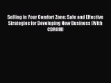 Selling in Your Comfort Zone: Safe and Effective Strategies for Developing New Business [With
