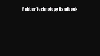 [PDF Download] Rubber Technology Handbook [PDF] Full Ebook