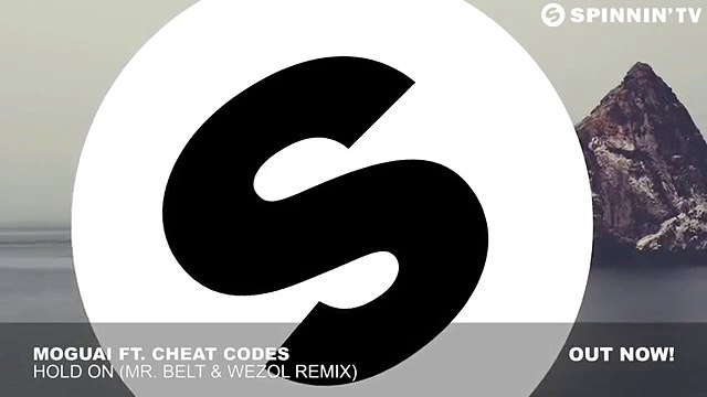 MOGUAI ft. CHEAT CODES - Hold On (Mr. Belt & Wezol Remix) (World Music 720p)