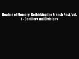 Read Realms of Memory: Rethinking the French Past Vol. 1 - Conflicts and Divisions Ebook Online