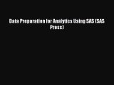 [PDF Download] Data Preparation for Analytics Using SAS (SAS Press) [Download] Online