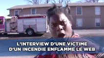 L'interview d'une victime d'un incendie enflamme le web