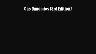 [PDF Download] Gas Dynamics (3rd Edition) [Download] Full Ebook