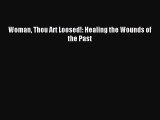 [PDF Download] Woman Thou Art Loosed!: Healing the Wounds of the Past [Read] Online