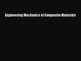 [PDF Download] Engineering Mechanics of Composite Materials [Download] Online