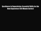 Excellence in Supervision: Essential Skills for the New Supervisor (50-Minute Series) [Read]