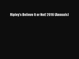 Download Ripley's Believe It or Not! 2016 (Annuals) PDF Free
