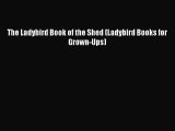 Download The Ladybird Book of the Shed (Ladybird Books for Grown-Ups) Ebook Online