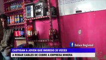 Cajamarca: Castigan a joven que ingreso 20 veces a robar cables de cobre de empresa minera