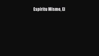 [PDF Download] Espíritu Mismo El [Download] Online
