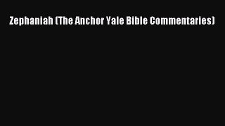 [PDF Download] Zephaniah (The Anchor Yale Bible Commentaries) [Download] Online