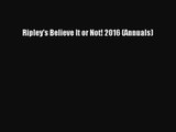 [PDF Download] Ripley's Believe It or Not! 2016 (Annuals) [Download] Full Ebook
