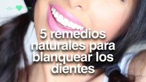 5 remedios naturales para blanquear los dientes