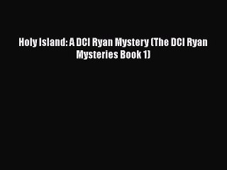 Read Holy Island: A DCI Ryan Mystery (The DCI Ryan Mysteries Book 1) Ebook Free