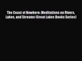 [PDF Download] The Coast of Nowhere: Meditations on Rivers Lakes and Streams (Great Lakes Books