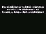 Dynamic Optimization: The Calculus of Variations and Optimal Control in Economics and Management