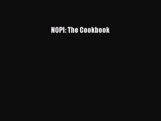 Read NOPI: The Cookbook Ebook Free