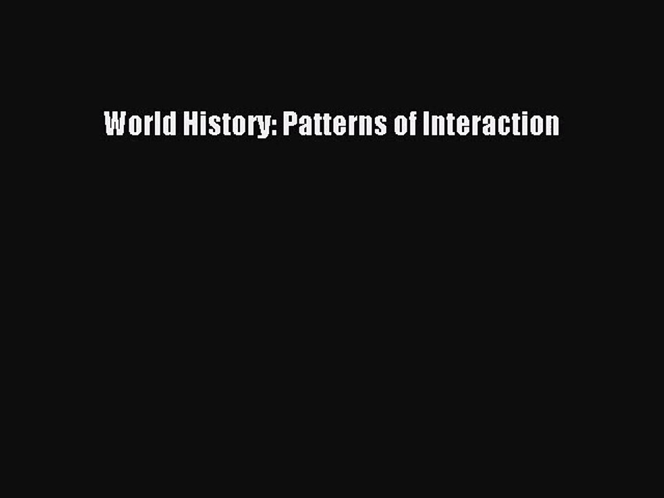 [PDF Download] World History: Patterns of Interaction [Read] Full Ebook