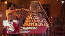 Yeh Fitoor Mera - Full Audio Song - Fitoor - Arijit Singh - Aditya Roy Kapoor, Katrina Kaif - Amit Trivedi