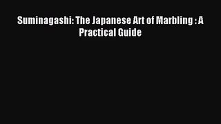 [PDF Download] Suminagashi: The Japanese Art of Marbling : A Practical Guide [Download] Full