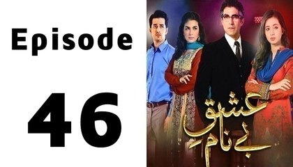 Ishq e Benaam Episode 46 Full on Hum Tv