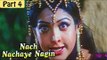 Nach Nachaye Nagin Hindi Movie | Charan Raj, Savitri | Part 4/13 [HD]