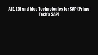 ALE EDI and Idoc Technologies for SAP (Prima Tech's SAP) [Read] Full Ebook