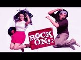 Rock On 2 Movie Trailer 2016 ft. Farhan Akhtar, Arjun Rampal, Shraddha | First Look Coming Soon