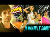 Jawaani Le Doobi - Kyaa Kool Hain Hum 3 | Uvie Latest Song Inteview