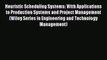 Heuristic Scheduling Systems: With Applications to Production Systems and Project Management