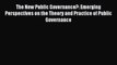 The New Public Governance?: Emerging Perspectives on the Theory and Practice of Public Governance