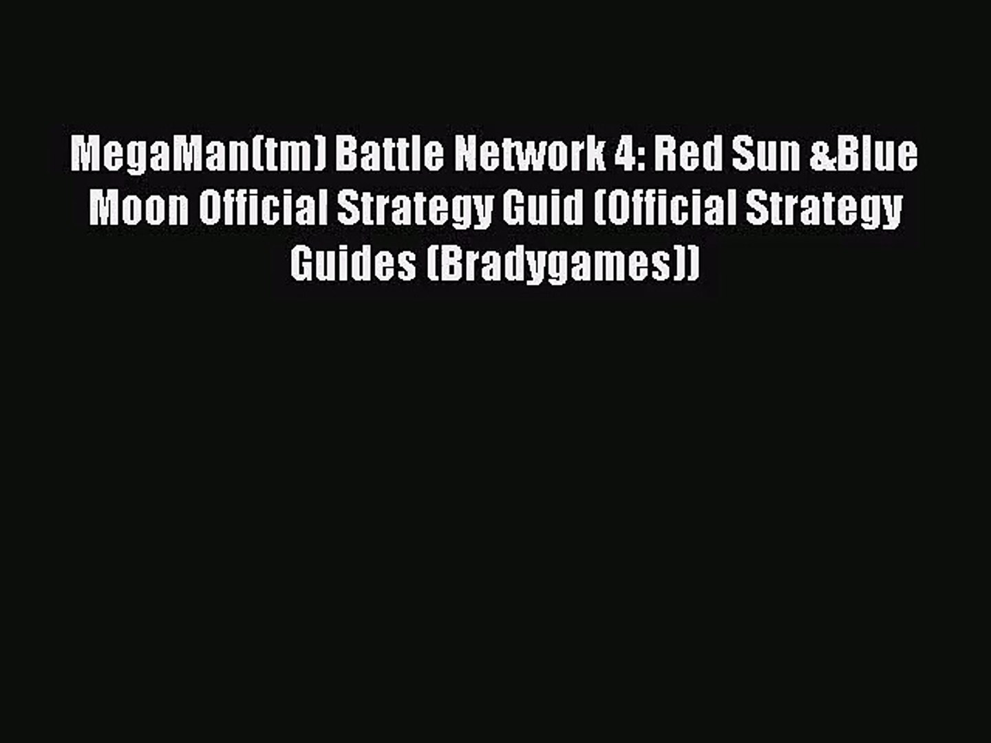 Pdf Download Megaman Tm Battle Network 4 Red Sun Blue Moon Official Strategy Guid Official Video Dailymotion