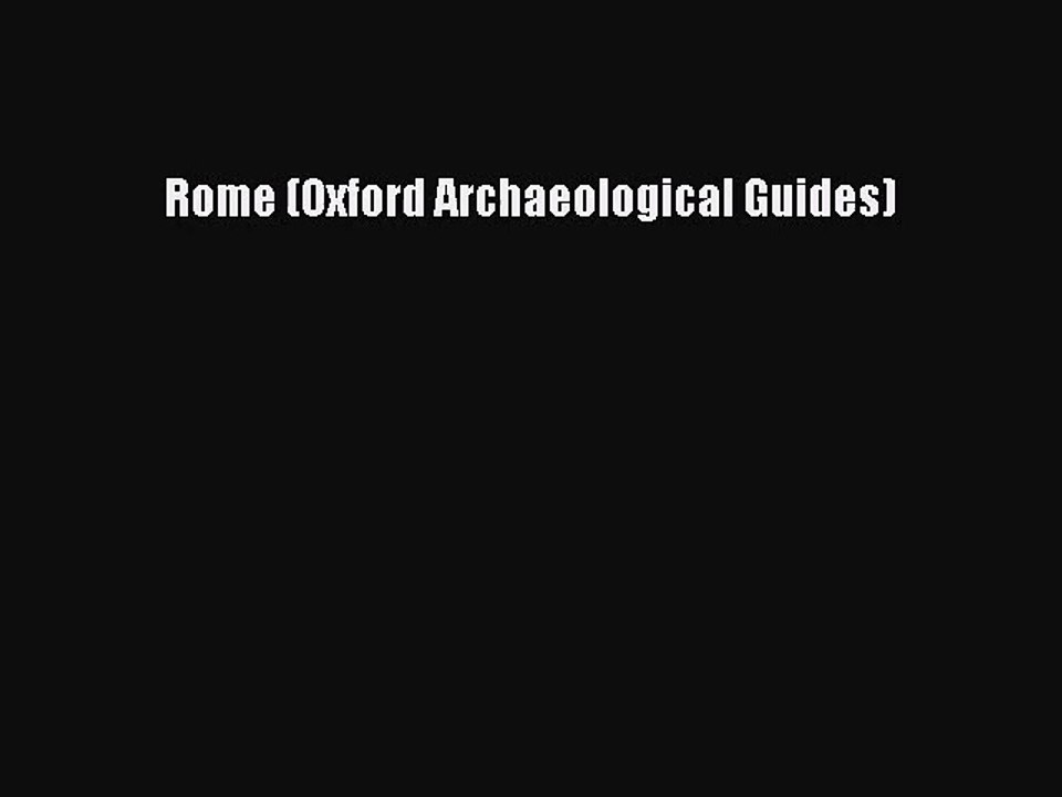 [PDF Download] Rome (Oxford Archaeological Guides) [Download] Online