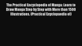 [PDF Download] The Practical Encyclopedia of Manga: Learn to Draw Manga Step by Step with More