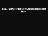 [PDF Download] More. . . Sherlock Holmes: Vol. 13 (Sherlock Holmes Series) [Read] Online