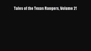 [PDF Download] Tales of the Texas Rangers Volume 2! [Download] Online