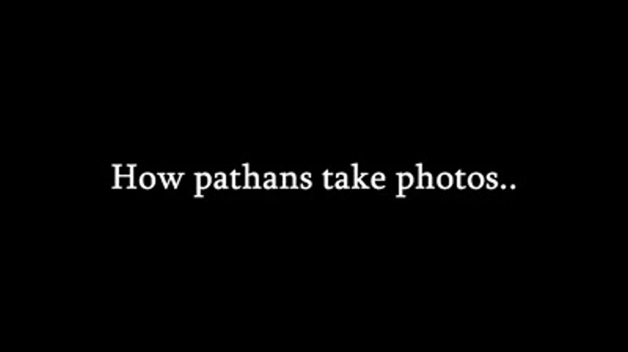 How funny pathan take photos