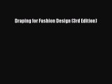 [PDF Download] Draping for Fashion Design (3rd Edition) [Download] Online