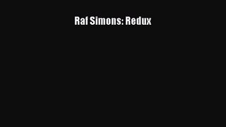 [PDF Download] Raf Simons: Redux [Download] Full Ebook