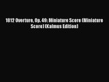 Download 1812 Overture Op. 49: Miniature Score (Miniature Score) (Kalmus Edition) Ebook Free