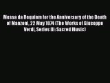 [PDF Download] Messa da Requiem for the Anniversary of the Death of Manzoni 22 May 1874 (The