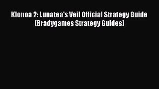 [PDF Download] Klonoa 2: Lunatea's Veil Official Strategy Guide (Bradygames Strategy Guides)