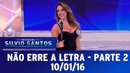 Não Erre a Letra - 10.01.16 - Parte 2