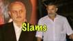 Anupam Kher Slams Aamir Khan On His Intolerance Remark!