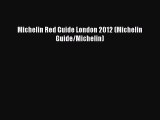 [PDF Download] Michelin Red Guide London 2012 (Michelin Guide/Michelin) [Download] Full Ebook