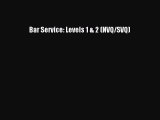 Bar Service: Levels 1 & 2 (NVQ/SVQ) [PDF Download] Bar Service: Levels 1 & 2 (NVQ/SVQ)# [Read]