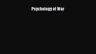 PDF Download Psychology of War Read Full Ebook