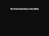 PDF Download The Great Doctrines of the Bible Download Online