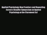PDF Download Applied Psychology: New Frontiers and Rewarding Careers (Stauffer Symposium on