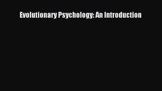 PDF Download Evolutionary Psychology: An Introduction Read Online